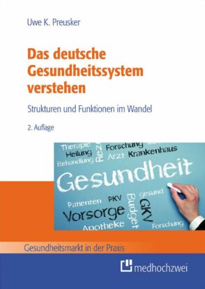Neuauflage bei medhochzwei Verlag erschienen: Das deutsche Gesundheitssystem verstehen